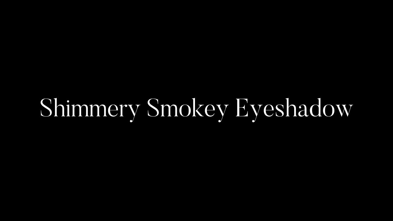 Shimmery Smokey Eyeshadow