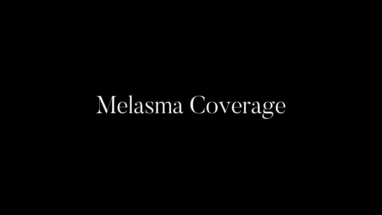 Melasma Coverage