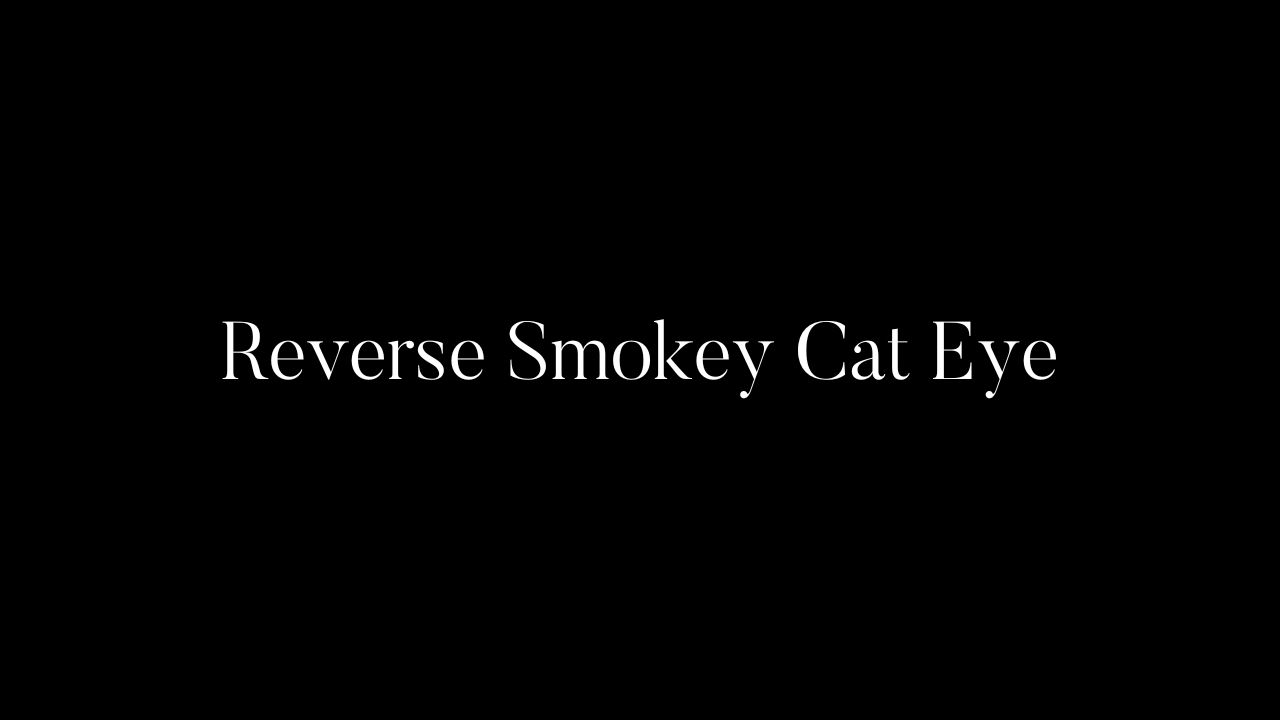 Reverse Smokey Cat Eye