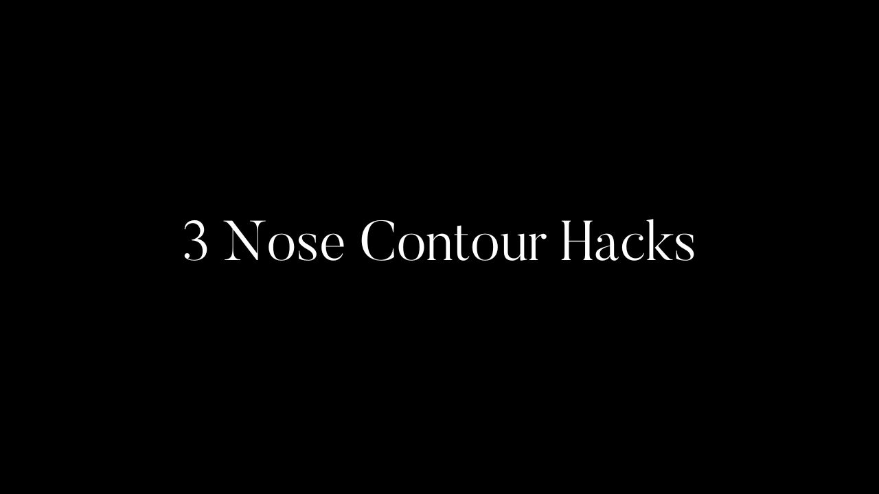 3 Nose Contour Hacks