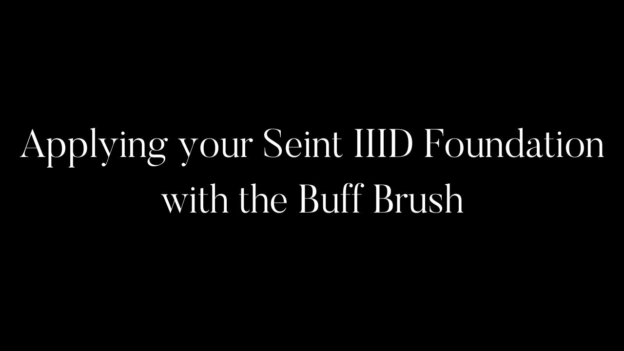Applying your Seint IIID Foundation with the Buff Brush